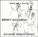 Dave Pell - Plays Benny Goodman