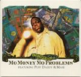 The Notorious B.I.G. - Mo Money Mo Problems (featuring Puff Daddy & Mase)