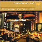 Funkstar De Luxe - Keep On Moving (It's Too Funky In Here)