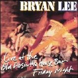 Bryan Lee - Live at the Old Absinthe House Bar... Friday Night