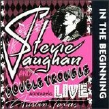 Stevie Ray Vaughan and Double Trouble - In the Beginning