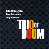 John McLaughin Jaco Pastorius Tony Williams - Trio Of Doom
