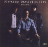 Bloomfield, Hammond, Dr.John - Triumvirate (1973)