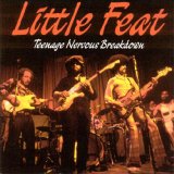 Little Feat - Teenage Nervous Breakdown