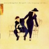 Everything But The Girl - The Language Of Life