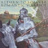 Return to Forever - Romantic Warrior