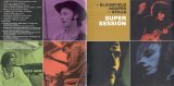Mike Bloomfield, Al Kooper, Steve Stills - Super Session (2003 - just bonus tracks)