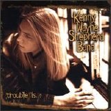 Kenny Wayne Shepherd Band - Trouble Is...