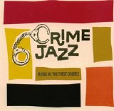 Various artists - Crime Jazz - Music In The First Degree