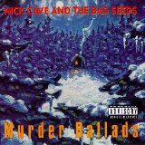 Nick Cave And The Bad Seeds - Murder Ballads