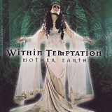 Within Temptation - Mother Earth