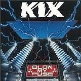 Kix - Blow My Fuse