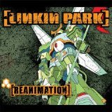 Linkin Park - Reanimation