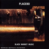 Placebo - Black Market Music