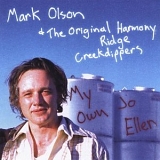 Mark Olsen & The Original Harmony Ridge Creekdippers - My Own Jo Ellen