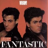 Wham! - Fantastic!