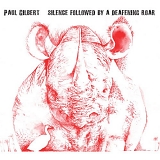 Paul Gilbert - Silence Followed by a Deafening Roar