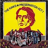 Kinks, The - Preservation Act 1