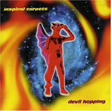 Inspiral Carpets - Devil Hopping