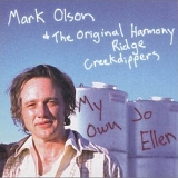 Olson, Mark & The Original Harmony Ridge Creekdippers - My Own Jo Ellen