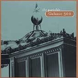 Galaxie 500 - The Portable Galaxie 500