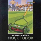 Richard Thompson - Mock Tudor