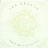 The Church - Almost Yesterday 1981-1990