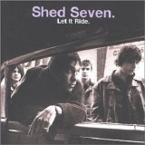 Shed Seven - Let It Ride