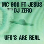 MC 900ft Jesus with DJ Zero - UFO's Are Real