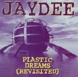 Jaydee - Plastic Dreams (Revisited)