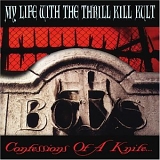 My Life With The Thrill Kill Kult - Confessions of a Knife