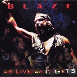 Blaze - As Live As It Gets