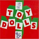 The Toy Dolls - Dig That Groove Baby