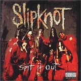 Slipknot - Spit It Out