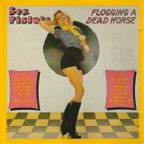 Sex Pistols - Flogging A Dead Horse
