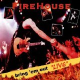 FireHouse - Bring 'em out 'Live'