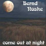 Bernd Noske - Come Out At Night