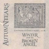 Autumn Tears - Love Poems For Dying Children... Act III: Winter And The Broken Angel