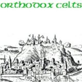 Orthodox Celts - Orthodox Celts