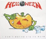 Helloween - I Don't Wanna Cry No More