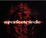 A Perfect Circle - Mer De Noms