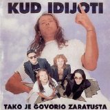 KUD Idijoti - Tako je Govorio ZaraTusta