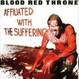 Blood Red Throne - Affiliated With The Suffering