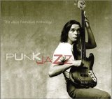 Jaco Pastorius - Punk Jazz: The Jaco Pastorius Anthology