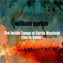 William Parker - The Inside Songs Of Curtis Mayfield