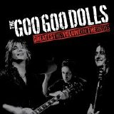 Goo Goo Dolls - Greatest Hits, Vol.1: The Singles