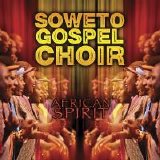 Soweto Gospel Choir - African Spirit