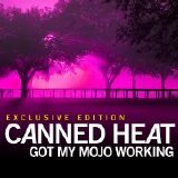 Canned Heat - Got My Mojo Working