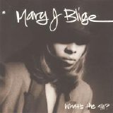 Mary J. Blige - What's The 411?