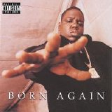 The Notorious B.I.G. - Born Again (Parental Advisory)